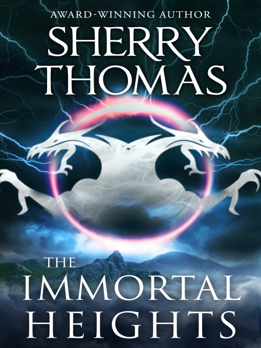 Title details for The Immortal Heights by Sherry Thomas - Available